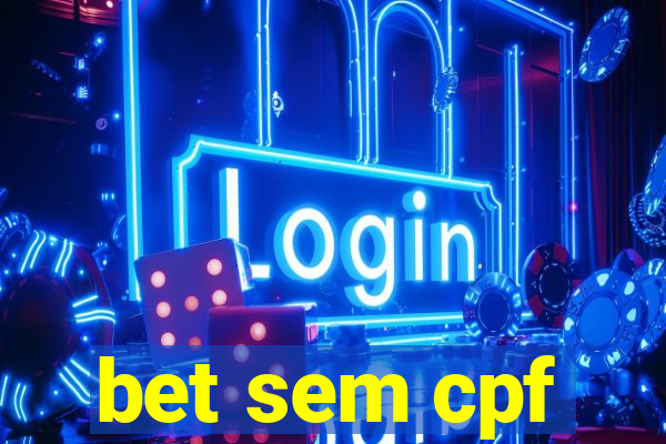 bet sem cpf